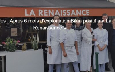 Après 6 mois d’exploitation Bilan positif pour le Restaurant « La Renaissance »